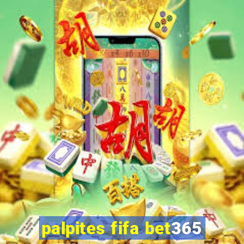 palpites fifa bet365